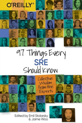 97 Things Every SRE Should Know(English, Paperback, Stolarsky Emil)