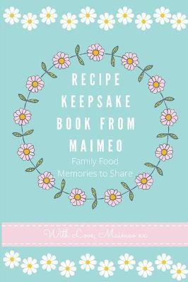 Recipe Keepsake Book from Maimeo(English, Hardcover, Co Petal Publishing)