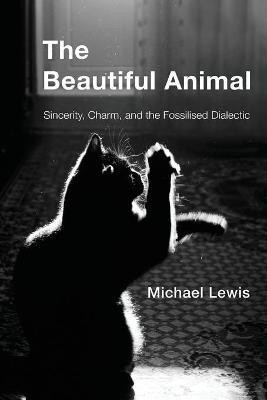 The Beautiful Animal(English, Paperback, Lewis Michael Lecturer in Philosophy, University of Newcastle)