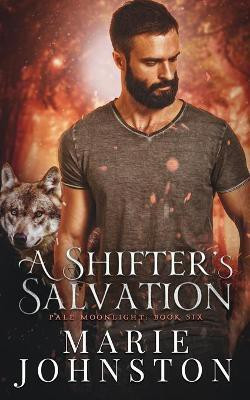 A Shifter's Salvation(English, Paperback, Johnston Marie)