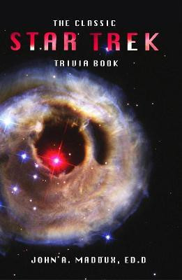 The Classic Star Trek Trivia Book(English, Paperback, Maddux John Dr)