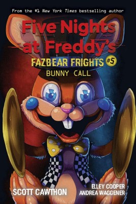 Five Nights At Freddy's: Fazbear Frights 5: Bunny Call(Paperback, Scott Cawthon)