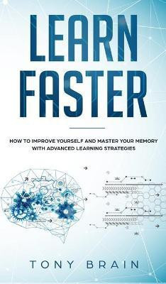Learn Faster(English, Hardcover, Tony Brain)