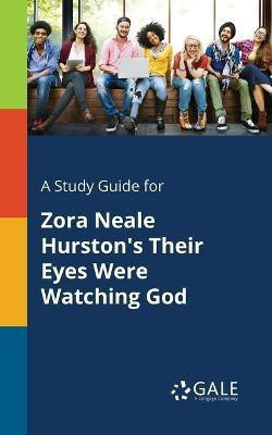 A Study Guide for Zora Neale Hurston's Their Eyes Were Watching God(English, Paperback, Gale Cengage Learning)