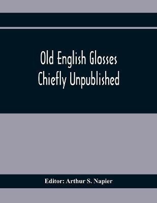 Old English Glosses(English, Paperback, unknown)