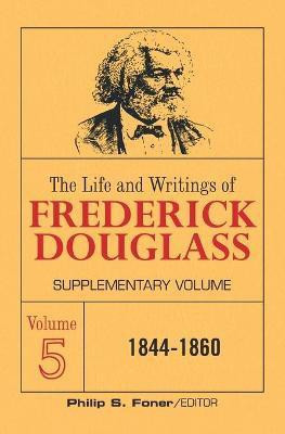 The Life and Writings of Frederick Douglass Volume 5(English, Paperback, Douglass Frederick)