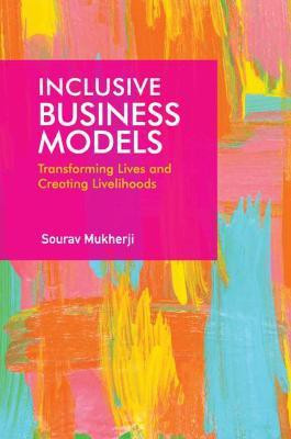 Inclusive Business Models(English, Hardcover, Mukherji Sourav)
