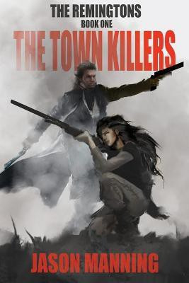 The Town Killers(English, Paperback, Manning Jason)