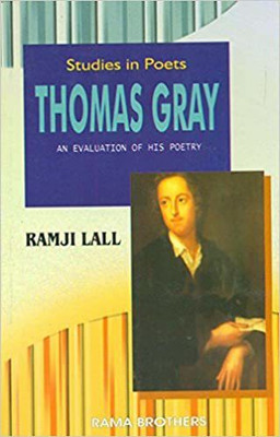 Thomas Gray Evaluation Of His Poetry(Paperback, Ramji Lall)
