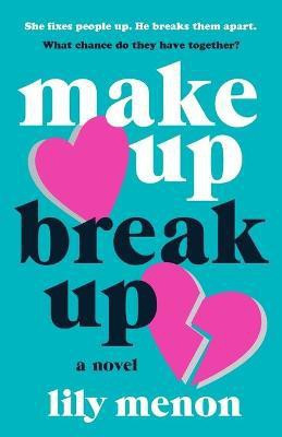 Make Up Break Up(English, Paperback, Menon Lily)