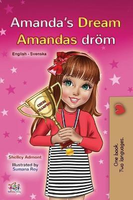 Amanda's Dream (English Swedish Bilingual Book for Kids)(Swedish, Paperback, Admont Shelley)