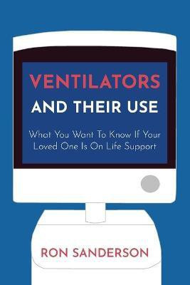Ventilators and Their Use(English, Paperback, Sanderson Ron)