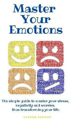 Master your emotions(English, Hardcover, Bennet Oliver)
