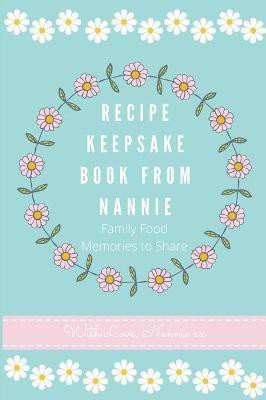 Recipe Keepsake Book From Nannie(English, Hardcover, Co Petal Publishing)