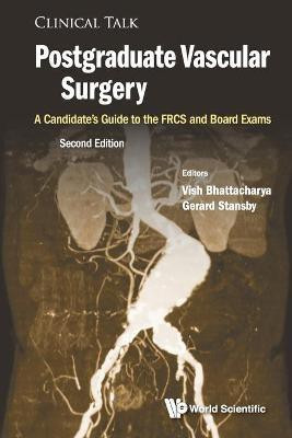 Postgraduate Vascular Surgery: A Candidate's Guide To The Frcs And Board Exams(English, Paperback, Bhattacharya Vish)