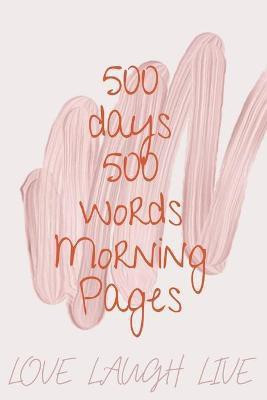500 Days 500 Words Morning Pages(English, Paperback, Jameslake Cristie)