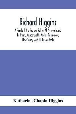 Richard Higgins(English, Paperback, Chapin Higgins Katharine)