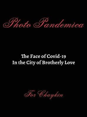 Photo Pandemica The Face of Covid-19 in the City of Brotherly Love(English, Hardcover, unknown)