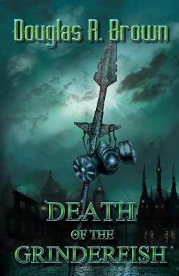 Death of the Grinderfish(English, Paperback, Brown Douglas R)