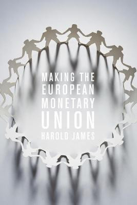 Making the European Monetary Union(English, Paperback, James Harold)