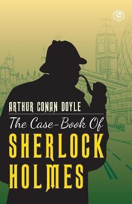 The Case-Book of Sherlock Holmes(English, Paperback, Doyle Arthur Conan Sir)