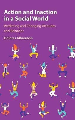 Action and Inaction in a Social World(English, Hardcover, Albarracin Dolores)