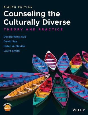 Counseling the Culturally Diverse - Theory and Practice, Eighth Edition(English, Paperback, Sue DW)