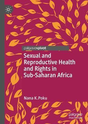 Sexual and Reproductive Health and Rights in Sub-Saharan Africa(English, Hardcover, Poku Nana K.)
