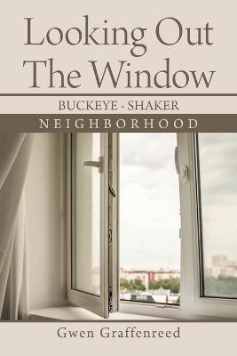 Looking out the Window(English, Paperback, Graffenreed Gwen)