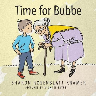 Time for Bubbe(English, Paperback, Kramer Sharon Rosenblatt)