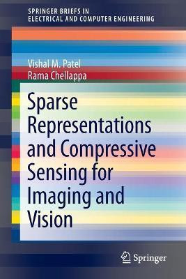 Sparse Representations and Compressive Sensing for Imaging and Vision(English, Paperback, Patel Vishal M.)
