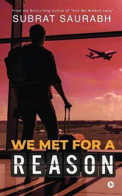 We Met for a Reason(English, Paperback, Subrat Saurabh)