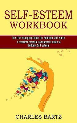 Self-esteem Workbook(English, Paperback, Bartz Charles)
