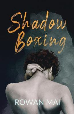 Shadowboxing(English, Paperback, Mai Rowan)