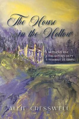 The House in the Hollow(English, Paperback, Cresswell Allie)