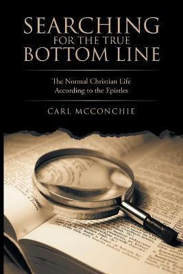 Searching for the True Bottom Line(English, Paperback, McConchie Carl)
