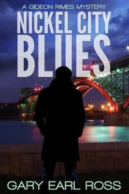 Nickel City Blues(English, Paperback, Ross Gary Earl)