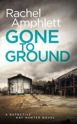 Gone to Ground(English, Paperback, Amphlett Rachel)