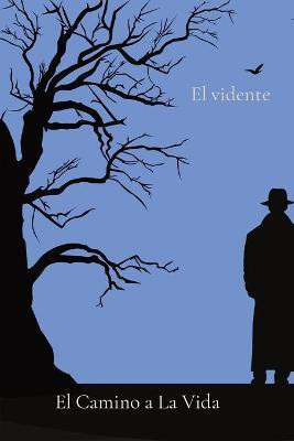 El Camino a La Vida(Spanish, Paperback, Vidente El)