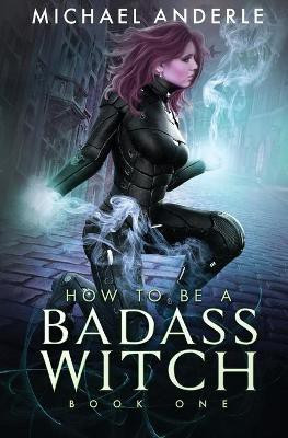 How to be a Badass Witch(English, Paperback, Anderle Michael)