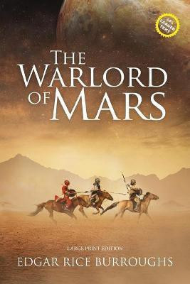 The Warlord of Mars (Annotated, Large Print)(English, Paperback, Burroughs Edgar Rice)