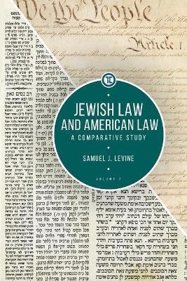 Jewish Law and American Law, Volume 2(English, Paperback, Levine Samuel J.)