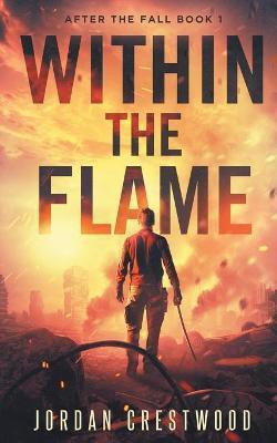Within the Flame(English, Paperback, Crestwood Jordan)