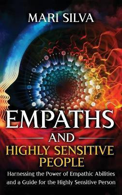 Empaths and Highly Sensitive People(English, Hardcover, Silva Mari)