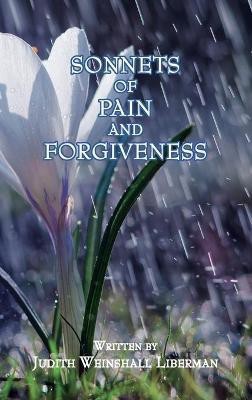 Sonnets of Pain and Forgiveness(English, Hardcover, Liberman Judith Weinshall)