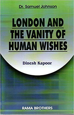 London And The Vanity Of Human Wishes(Paperback, dinesh kapoor)
