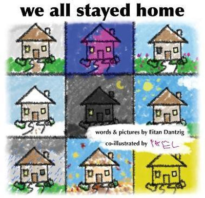 We All Stayed Home(English, Hardcover, Dantzig Eitan)