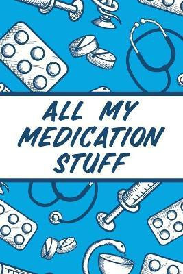 All My Medication Stuff(English, Paperback, Devon Alice)