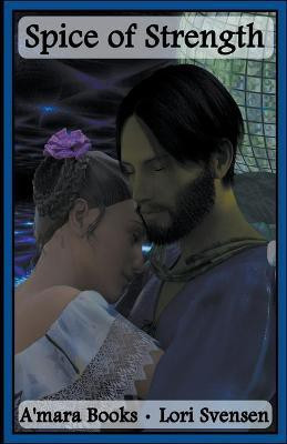 Spice of Strength(English, Paperback, Svensen Lori)