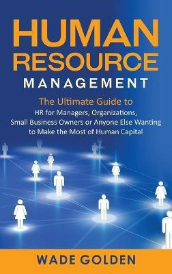 Human Resource Management(English, Hardcover, Golden Wade)